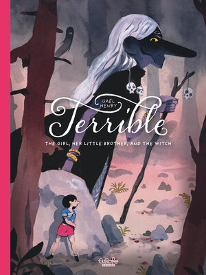 cover image of Terrible--L'enfant, la jeune fille et la sorcière